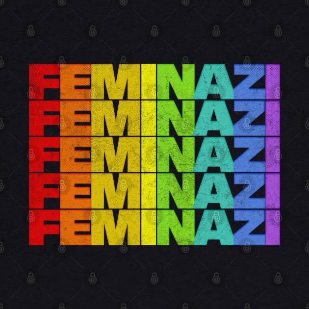 Feminazi ∆∆ Strong Woman Typography Design by DankFutura